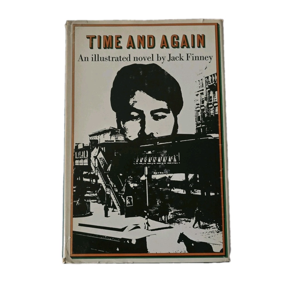 Time and Again, An Illustrated Novel by Jack Finney, Hardcover/Dust Jacket, 1970